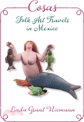 Cosas ─ Folk Art Travels in Mexico