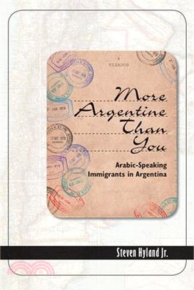 More Argentine Than You ─ Arabic-Speaking Immigrants in Argentina