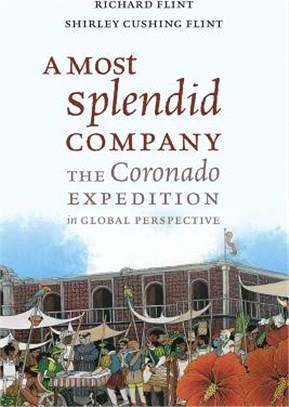 A Most Splendid Company ― The Coronado Expedition in Global Perspective