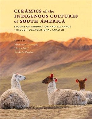 Ceramics of the Indigenous Cultures of South America ― Studies of Production and Exchange Through Compositional Analysis