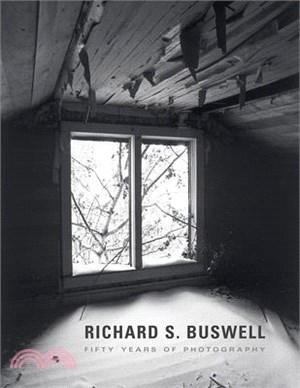 Richard S. Buswell ― Fifty Years of Photography