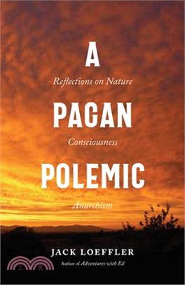 A Pagan Polemic: Reflections on Nature, Consciousness, and Anarchism