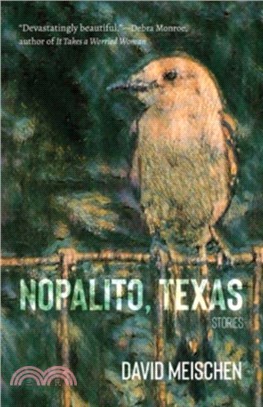Nopalito, Texas：Stories