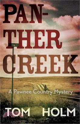 Panther Creek: A Pawnee Country Mystery