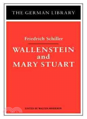 Wallenstein and Mary Stuart ─ Friedrich Schiller