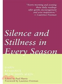 Silence & Stillness in Every Season—Daily Readings With John Main