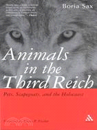 Animals in the Third Reich: Pets, Scapegoats, and the Holocaust