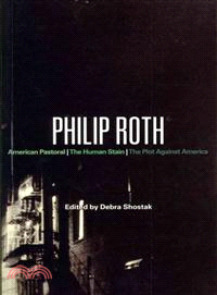 Philip Roth ─ American Pastoral, The Human Stain, The Plot Against America