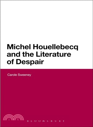 Michel Houellebecq and the Literature of Despair