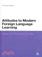 Attitudes to Modern Foreign Language Learning: Insights from Comparative Education