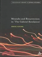 Messiahs and Resurrection in 'the Gabriel Revelation'