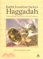 Rabbi Jonathan Sacks's Haggadah: Hebrew and English Text With New Essays and Commentary by Jonathan Sacks