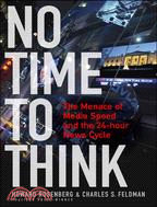 No Time To Think ─ The Menace of Media Speed and the 24-hour News Cycle