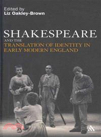 Shakespeare and the Translation of Identity in Early Modern England