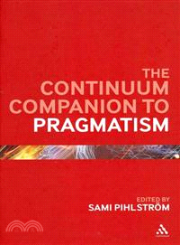 The Continuum Companion to Pragmatism