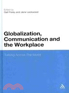 Globalization, Communication and the Workplace:Talking Across the World