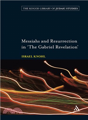 Messiahs and Resurrection in the Gabriel Revelation