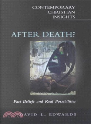 After Death? ― Past Beliefs and Real Possibilities