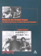 Black in the British Frame: The Black Experience in British Film and Television