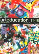 Art Education 11-18: Meaning, Purpose and Direction