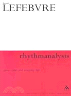 Rhythmanalysis ─ Space, Time and Everyday Life