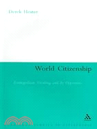 World Citizenship: Cosmopolitan Thinking And Its Opponents