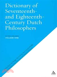 The Dictionary of Seventeenth And Eighteenth-Century Dutch Philosophers