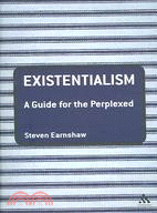 Existentialism ─ A Guide for the Perplexed