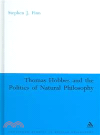 Thomas Hobbes And the Politics of Natural Philosophy