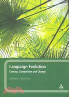 Language Evolution: Contact, Competition and Change