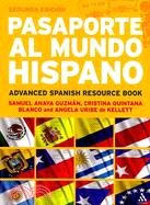 Pasaporte al Mundo Hispano: Advanced Spanish Resource Book