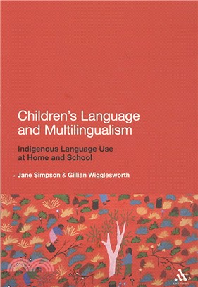 Children's Language and Multilingualism: Indigenous Language Use at Home and School