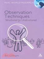 Observation Techniques ─ Structured To Unstructured