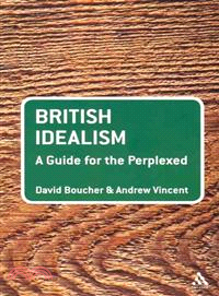 British Idealism ─ A Guide for the Perplexed
