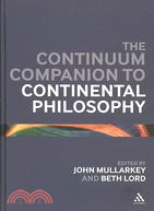 The Continuum Companion to Continental Philosophy