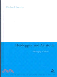 Heidegger and Aristotle: Philosophy as Praxis