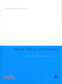 Moral Virtue and Nature: A Defense of Ethical Naturalism