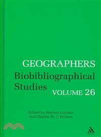 Geographers: Biobibliographical Studies: v. 26