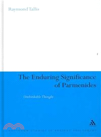 The Enduring Significance of Parmenides