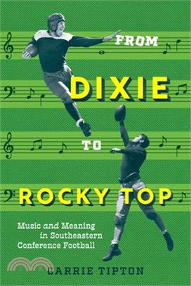 From Dixie to Rocky Top: Music and Meaning in Southeastern Conference Football