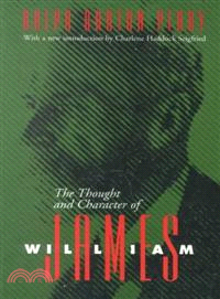 The Thought and Character of William James