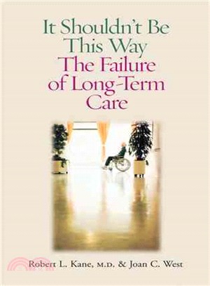 It Shouldn't Be This Way ― The Failure Of Long-Term Care