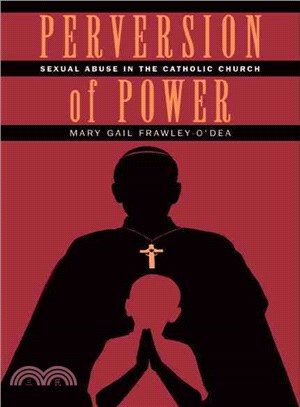 Perversion of Power: Sexual Abuse in the Catholic Church