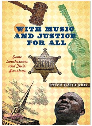With Music and Justice for All ― Some Southerners and Their Passions