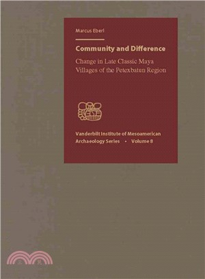 Community and Difference ─ Change in Late Classic Maya Villages of the Petexbatun Region