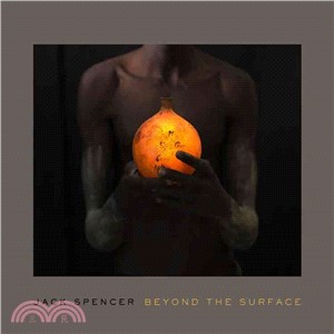 Jack Spencer ― Beyond the Surface