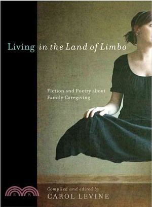 Living in the Land of Limbo ― Fiction and Poetry About Family Caregiving