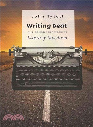 Writing Beat and Other Occasions of Literary Mayhem