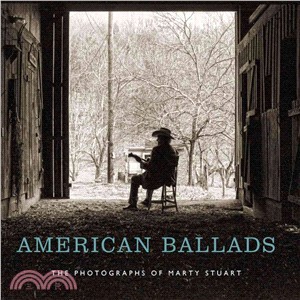 American Ballads ― The Photographs of Marty Stuart