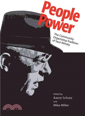 People Power ― The Community Organizing Tradition of Saul Alinsky